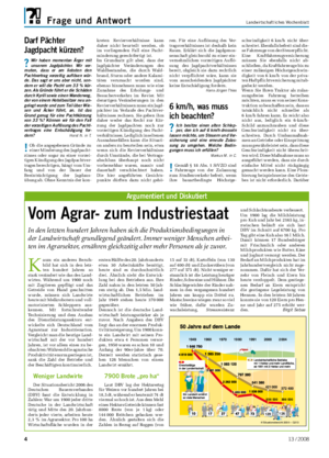 �	 13	/	2008 Frage und Antwort Landwirtschaftliches Wochenblatt K aum ein anderes Berufs- bild hat sich in den letz- ten hundert Jahren so stark verändert wie das des Land- wirtes.