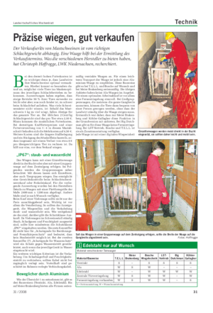 Landwirtschaftliches Wochenblatt Technik Präzise wiegen, gut verkaufen Der Verkaufserlös von Mastschweinen ist vom richtigen Schlachtgewicht abhängig.