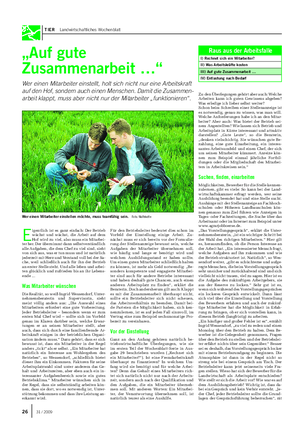 TIER Landwirtschaftliches Wochenblatt „Auf gute Zusammenarbeit …“ Wer einen Mitarbeiter einstellt, holt sich nicht nur eine Arbeitskraft auf den Hof, sondern auch einen Menschen.