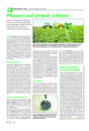 AGRITECHNICA 2009 Landwirtschaftliches Wochenblatt Pflanzen und Umwelt schützen Durch den Einsatz von Assistenz- systemen und weiterentwickelten Innenreinigungen werden mit dem Pflanzenschutz verbundene Umweltrisiken weiter vermindert.