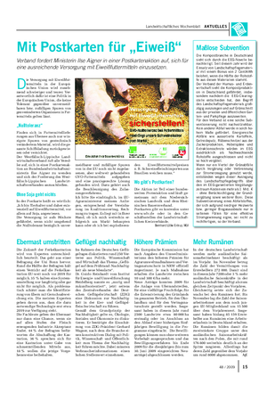 Landwirtschaftliches Wochenblatt AKTUELLES Mit Postkarten für „Eiweiß“ Verband fordert Ministerin Ilse Aigner in einer Postkartenaktion auf, sich für eine ausreichende Versorgung mit Eiweißfuttermitteln einzusetzen.