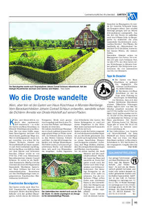 Landwirtschaftliches Wochenblatt GARTEN K lein und übersichtlich, zu- gleich aber repräsentativ und romantisch – so wirkt der Garten am Haus Rüschhaus in Münster-Nienberge auf seine Besu- cher.
