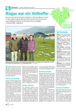 AKTUELLES Landwirtschaftliches Wochenblatt Brakel Serie: Zukunft in der Landwirtschaft Biogas war ein Volltreffer Klemens Schmeink hat seine Hoffläche in Bocholt-Mussum, 8 ha, im Jahr 2003 verkauft.