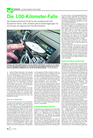 TECHNIK Landwirtschaftliches Wochenblatt Die 100-Kilometer-Falle Das Straßenverkehrsrecht hält für die Landwirtschaft viele Ausnahmen bereit.