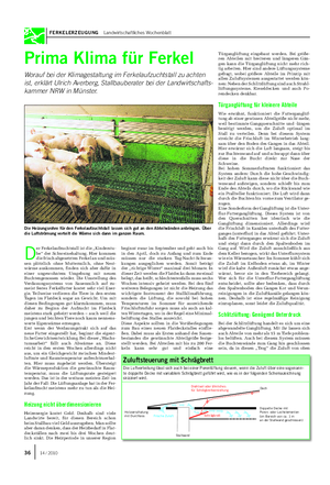 FERKELERZEUGUNG Landwirtschaftliches Wochenblatt Prima Klima für Ferkel Worauf bei der Klimagestaltung im Ferkelaufzuchtstall zu achten ist, erklärt Ulrich Averberg, Stallbauberater bei der Landwirtschafts- kammer NRW in Münster.