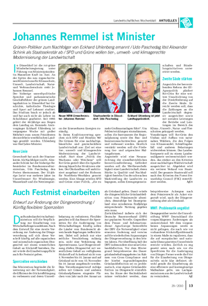 Landwirtschaftliches Wochenblatt AKTUELLES I n Düsseldorf ist die rot-grüne Minderheitsregierung unter Führung von Ministerpräsiden- tin Hannelore Kraft im Amt.