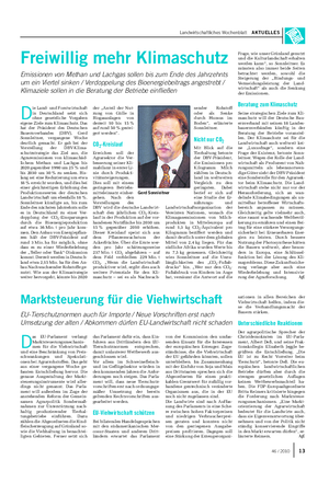 Landwirtschaftliches Wochenblatt AKTUELLES D ie Land- und Forstwirtschaft in Deutschland setzt sich ohne gesetzliche Vorgaben eigene Ziele zum Klimaschutz.