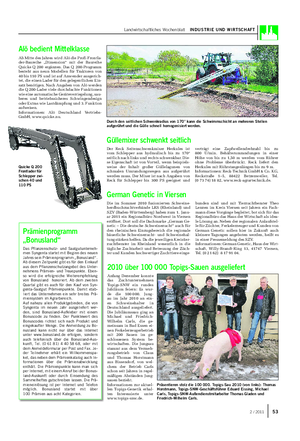 Landwirtschaftliches Wochenblatt INDUSTRIE UND WIRTSCHAFT Alö bedient Mittelklasse Ab Mitte des Jahres wird Alö die Profi-Frontla- der-Baureihe „Dimension“ mit der Baureihe Quicke Q 200 ergänzen.