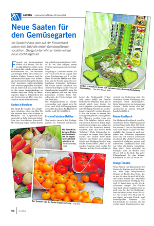GARTEN Landwirtschaftliches Wochenblatt Neue Saaten für den Gemüsegarten Im Gewächshaus oder auf der Fensterbank lassen sich bald die ersten Gemüsepflanzen vorziehen.