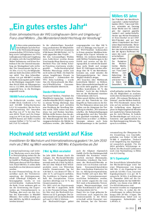 I nternationalisierung und weite- res Wachstum sowie eine höhe- re Wertschöpfung stehen für die Hochwald Nahrungsmittel-Wer- ke GmbH in Thalfang (Rheinland- Pfalz) ganz oben auf der Prioritäten- liste.