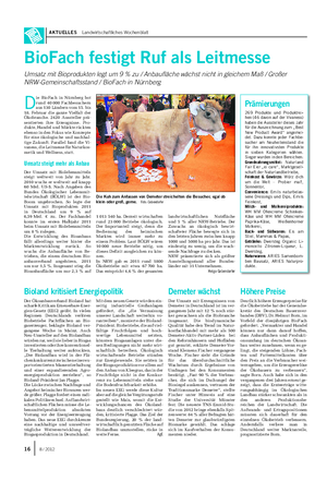 AKTUELLES Landwirtschaftliches Wochenblatt D ie BioFach in Nürnberg bot rund 40 000 Fachbesuchern aus 130 Ländern vom 15.