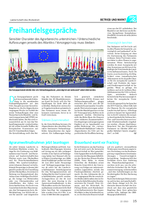 Landwirtschaftliches Wochenblatt BETRIEB UND MARKT D as Europaparlament pocht auf eine umfassende Einbin- dung in die anstehenden Freihandelsgespräche mit den USA.