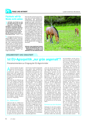 FRAGE UND ANTWORT Landwirtschaftliches Wochenblatt ARGUMENTIERT UND DISKUTIERT A uf die Grundlinien der Agrar- politik für 2014 bis 2020 ha- ben sich die EU-Landwirt- schaftsminister geeinigt.
