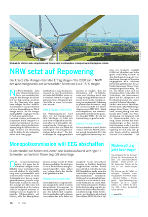 BETRIEB UND MARKT Landwirtschaftliches Wochenblatt N ordrhein-Westfalen kann seine Klimaschutzziele nur durch eine verstärkte Nut- zung der Windenergie einschließ- lich des Repowerings erreichen, also des Tauschens alter gegen neue Anlagen.