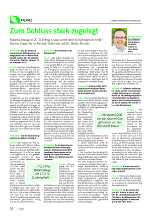 PFLANZE Landwirtschaftliches Wochenblatt Zum Schluss stark zugelegt Rübenkampagne 2013: Ertrag knapp unter dem fünfjährigen Schnitt / Starker Zuwachs im Herbst / Interview mit Dr.