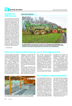 BETRIEB UND MARKT Landwirtschaftliches Wochenblatt Diskussion um Agrarinvestitionsförderung Auf eine praxisgerechte Ausgestal- tung der künftigen Agrarinvestiti- onsförderung in Nordrhein-West- falen dringen der Rheinische (RLV) und der Westfälisch-Lippische (WLV) Landwirtschaftsverband.