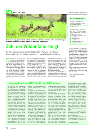 WALD UND JAGD Landwirtschaftliches Wochenblatt D er April ist der Monat mit den meisten Wildunfällen.