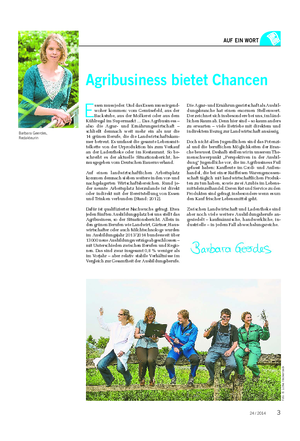 AUF EIN WORT Barbara Geerdes, Redakteurin Agribusiness bietet Chancen E ssen muss jeder.