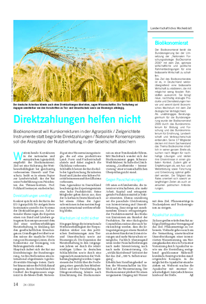 BETRIEB UND MARKT Landwirtschaftliches Wochenblatt W eitreichende Korrekturen in der nationalen und europäischen Agrarpolitik empfiehlt der Bioökonomierat.