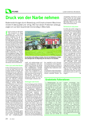 PFLANZE Landwirtschaftliches Wochenblatt Druck von der Narbe nehmen Bodenverdichtungen durch Beweidung und Einsatz schwerer Maschinen mindern Futterqualität und -ertrag.