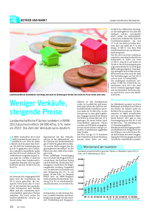 BETRIEB UND MARKT Landwirtschaftliches Wochenblatt I n NRW wechselten 2013 rund 2400 Grundstücke mit einer Ge- samtfläche von 3526 ha (ohne Gebäude und Inventar) den Besit- zer.