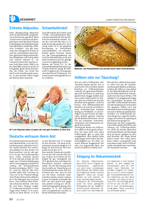 GESUNDHEIT Landwirtschaftliches Wochenblatt Deutsche vertrauen ihrem Arzt Die meisten Deutschen sind mit ih- rem behandelnden Arzt oder Psy- chotherapeuten zufrieden.