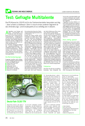 TECHNIK UND NEUE ENERGIE Landwirtschaftliches Wochenblatt Test: Gefragte Multitalente Die PS-Klasse bis 120 PS ist für die Traktorenhersteller besonders wichtig – aber schwer zu bedienen.