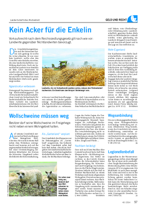Landwirtschaftliches Wochenblatt GELD UND RECHT Kein Acker für die Enkelin Vorkaufsrecht nach dem Reichssiedlungsgesetz gilt nach wie vor: Landwirte gegenüber Nichtlandwirten bevorzugt.