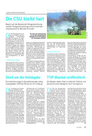 Landwirtschaftliches Wochenblatt BETRIEB UND MARKT D ie CSU bekräftigt ihre harte Linie im Hinblick auf eine mögliche Verschärfung wichtiger Vorschriften im Agrar- umweltrecht.