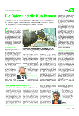 Landwirtschaftliches Wochenblatt TIER Die Daten und die Kuh kennen Sensortechniken im Milchviehstall sind mittlerweile keine Seltenheit.