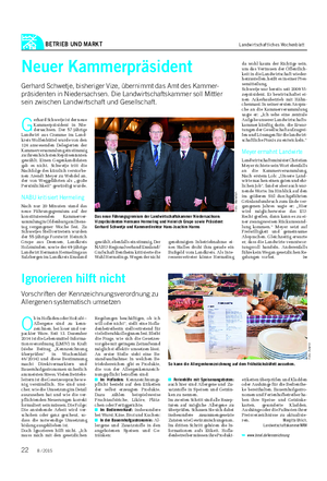 BETRIEB UND MARKT Landwirtschaftliches Wochenblatt G erhard Schwetje ist der neue Kammerpräsident in Nie- dersachsen.
