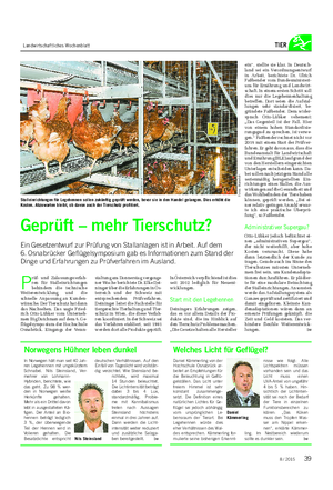 Landwirtschaftliches Wochenblatt TIER P rüf- und Zulassungsverfah- ren für Stalleinrichtungen behindern die technische Weiterentwicklung und die schnelle Anpassung an Kunden- wünsche.
