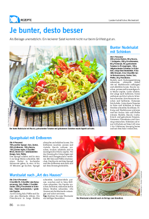 REZEPTE Landwirtschaftliches Wochenblatt Je bunter, desto besser Als Beilage unersetzlich: Ein leckerer Salat kommt nicht nur beim Grillfest gut an.
