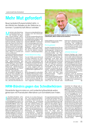 Landwirtschaftliches Wochenblatt BETRIEB UND MARKT M ehr Mut in der öffentlichen Auseinandersetzung hat der Präsident des Deut- schen Bauernverbandes (DBV), Joachim Rukwied, angemahnt.