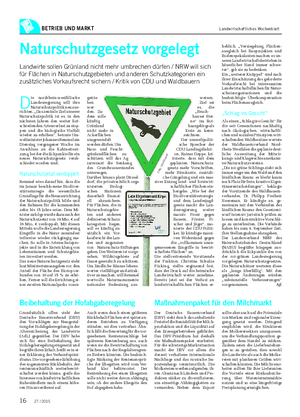 BETRIEB UND MARKT Landwirtschaftliches Wochenblatt D ie nordrhein-westfälische Landesregierung will ihre Naturschutzpolitik neu aus- richten.