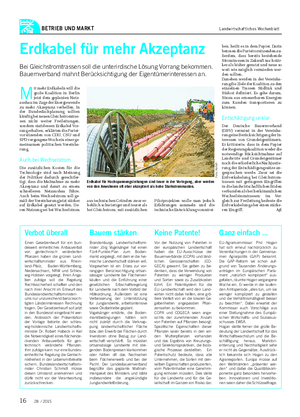 BETRIEB UND MARKT Landwirtschaftliches Wochenblatt M it mehr Erdkabeln will die große Koalition in Berlin jetzt dem geplanten Netz- ausbau im Zuge der Energiewende zu mehr Akzeptanz verhelfen.
