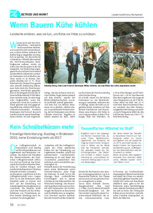 BETRIEB UND MARKT Landwirtschaftliches Wochenblatt D ie Geflügelwirtschaft in Deutschland wird künftig auf das Schnabelkürzen von Legehennen und Mastputen ver- zichten.