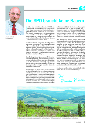 AUF EIN WORT Anselm Richard, Chefredakteur Die SPD braucht keine Bauern I st das Mut oder Unverfrorenheit?