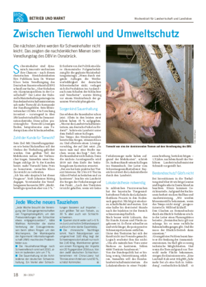 Wochenblatt für Landwirtschaft und LandlebenBETRIEB UND MARKT Zwischen Tierwohl und Umweltschutz Die nächsten Jahre werden für Schweinehalter nicht leicht.