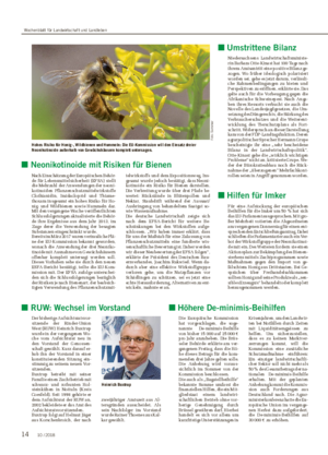 ■ Neonikotinoide mit Risiken für Bienen Nach Einschätzung der Europäischen Behör- de für Lebensmittelsicherheit (EFSA) stellt die Mehrzahl der Anwendungen der neoni- kotinoiden Pflanzenschutzmittelwirkstoffe Clothianidin, Imidacloprid und Thiame- thoxam insgesamt ein hohes Risiko für Ho- nig- und Wildbienen sowie Hummeln dar.