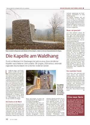 –52 / 2018 NEUES BAUEN AUF DEM L AND ■ Die Kapelle am Waldhang Rund um Morsbach im Oberbergischen gibt es einen Kranz ländlicher Kapellen verschiedener Jahrhunderte.