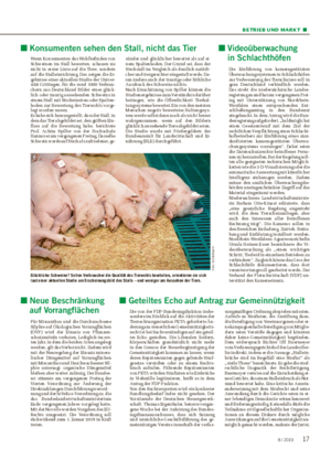 BETRIEB UND MARKT ■ ■ Konsumenten sehen den Stall, nicht das Tier Wenn Konsumenten das Wohlbefinden von Schweinen im Stall bewerten, schauen sie nicht in erster Linie auf die Tiere, sondern auf die Stalleinrichtung.