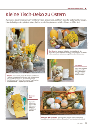 HAUS UND HAUSHALT ■ Kleine Tisch-Deko zu Ostern Auch wenn Ostern in diesem Jahr im kleinen Kreis gefeiert wird, soll Tisch-Deko für festliches Flair sorgen.