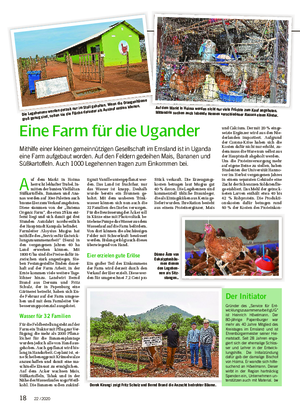 Eine Farm für die Ugander Mithilfe einer kleinen gemeinnützigen Gesellschaft im Emsland ist in Uganda eine Farm aufgebaut worden.