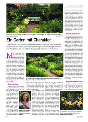 M it Farben lässt sich der Charakter eines Gartens betonen“, ist Beatrix Peek aus Röp- ke im Kreis Cloppenburg über- zeugt.