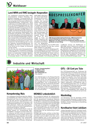 Waldbauer Landwirtschaftliches Wochenblatt Am vergangenen Donnerstag haben NRW- Umweltminister Eckhard Uhlenberg und Berthold Bonekamp, Vorstandsmitglied der RWE AG, im Düsseldorfer Landtag einen Rah- menvertrag über die Nutzung von Holz in Bio- masseheizkraftwerken unterzeichnet.