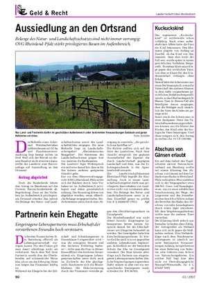 Geld & Recht Landwirtschaftliches Wochenblatt Aussiedlung an den Ortsrand Belange des Natur- und Landschaftsschutzes sind nicht immer vorrangig: OVG Rheinland-Pfalz stärkt privilegiertes Bauen im Außenbereich.