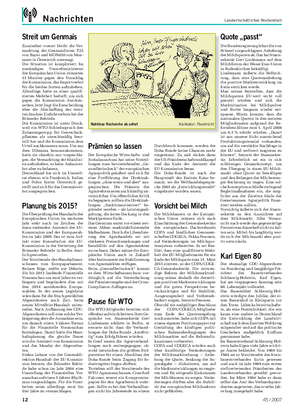 Nachrichten Landwirtschaftliches Wochenblatt Nahtlose Recherche ab sofort Karikatur: Paulmichl Streit um Genmais Zumindest vorerst bleibt die Ver- marktung der Genmaislinien T25 von Bayer und MON810 von Mon- santo in Österreich untersagt.
