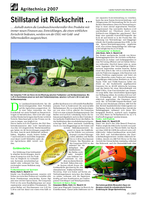 Agritechnica 2007 Landwirtschaftliches Wochenblatt D ie Landmaschinenindustrie hat die Entwicklungszyklen ihrer Produkte auf die Agritechnica ausgerichtet.
