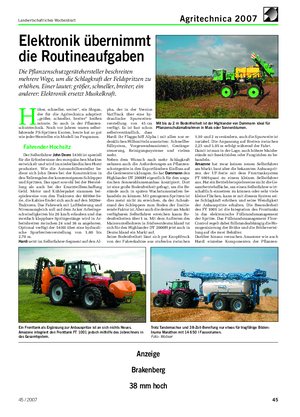 Landwirtschaftliches Wochenblatt Agritechnica 2007 H öher, schneller, weiter“, ein Slogan, der für die Agritechnica adaptiert „größer, schneller, breiter“ heißen müsste.